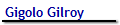 Gigolo Gilroy