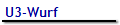 U3-Wurf